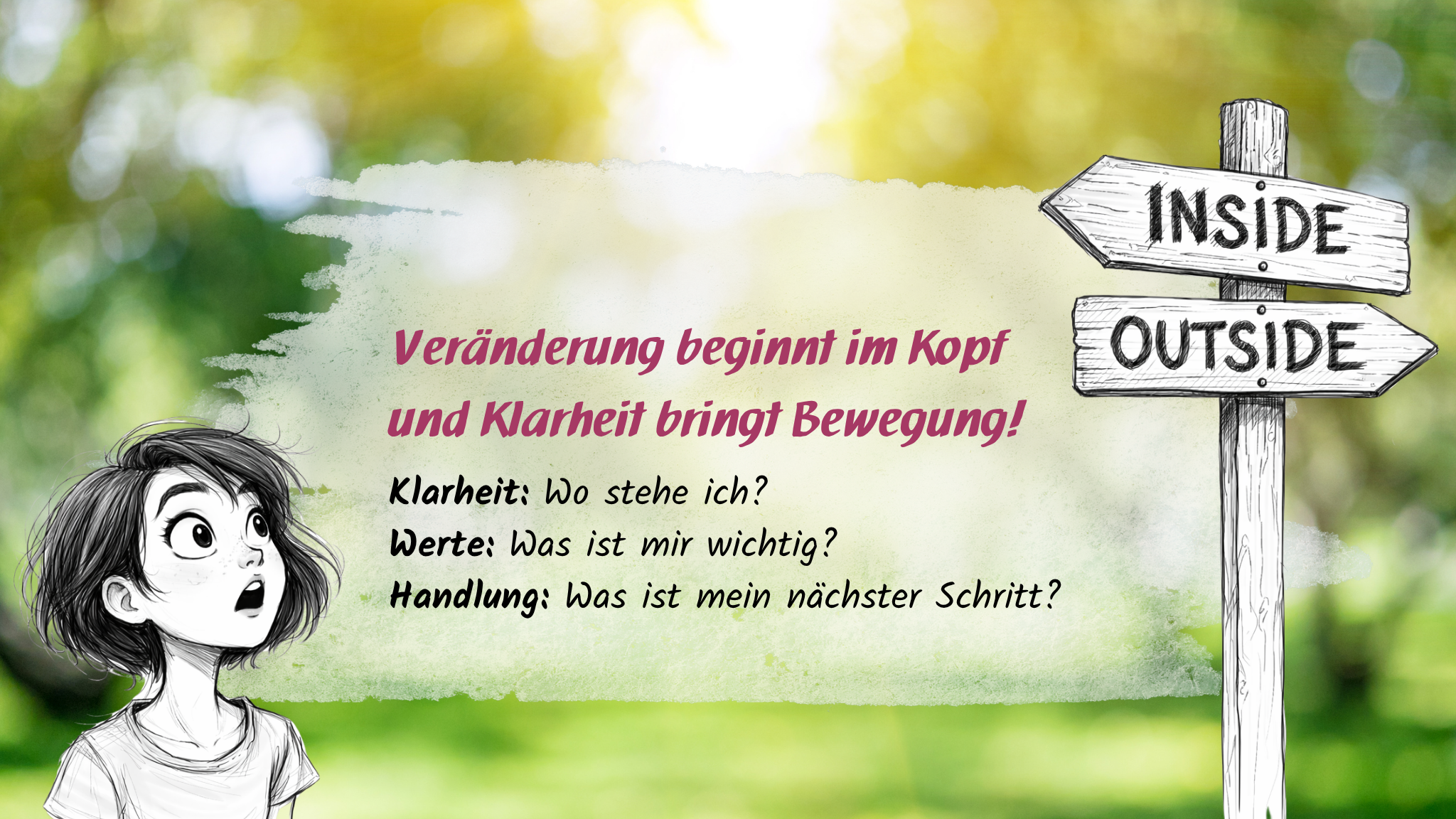 Das Bild zeigt eine gezeichnete junge Frau mit nachdenklichem Gesichtsausdruck, die vor einem Wegweiser mit zwei Richtungen steht. Die Schilder sind mit „Innen“ und „Außen“ beschriftet und symbolisieren die Entscheidung zwischen innerer Orientierung und äußeren Einflüssen. Im Bild steht der Text „Werte: Was ist mir wichtig?“. Die Szene steht für persönliche Entwicklung, Selbstreflexion und Veränderung im Denken und Handeln.